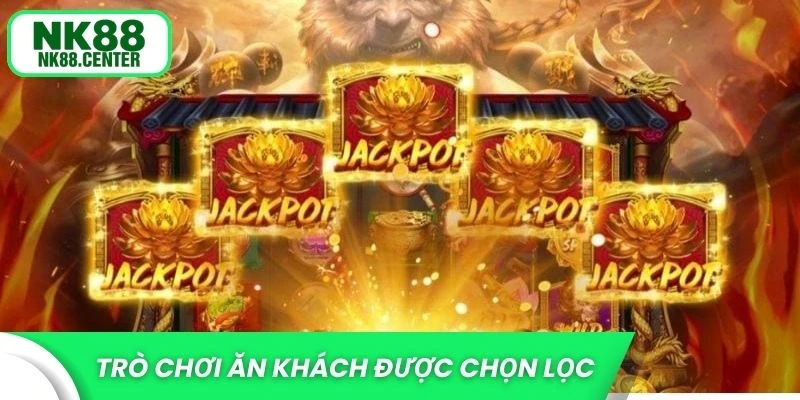 Những trò chơi ăn khách được chọn lọc kỹ lưỡng