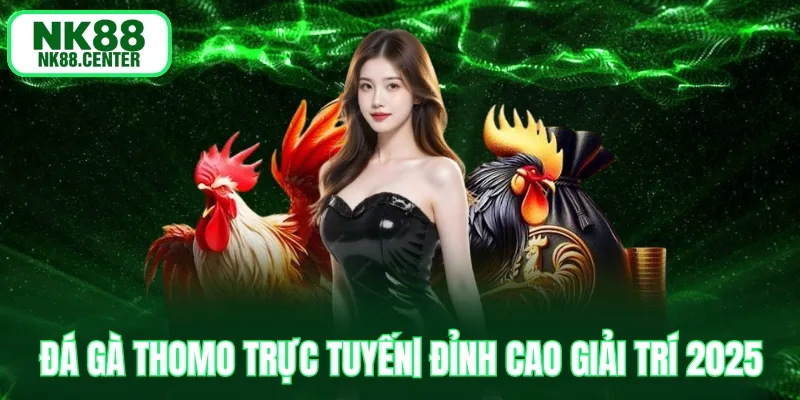 đá gà thomo trực tuyến
