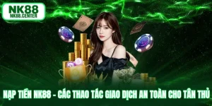 nạp tiền nk88