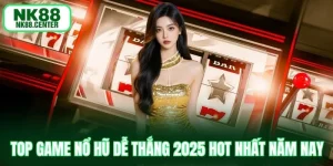 top game nổ hũ dễ thắng 2025